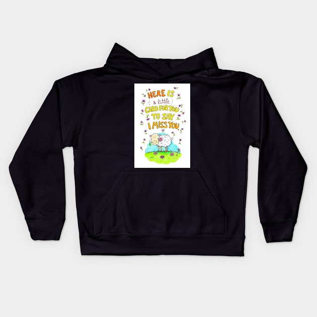 A little card to say I miss you Kids Hoodie by nicolejanes